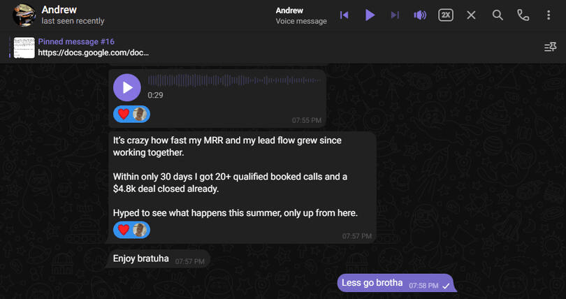 Andrew: “Within only 30 days I got 20+ qualified booked calls and a $4.8k deal closed already.”